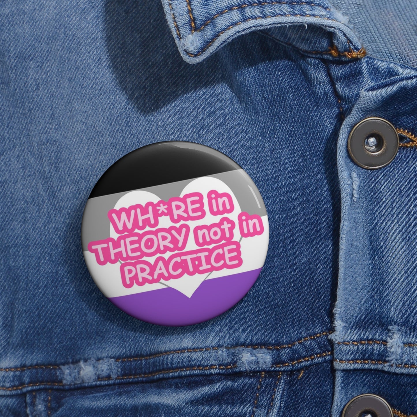 Wh*re in Theory Not in Practice Asexual Pride Pin