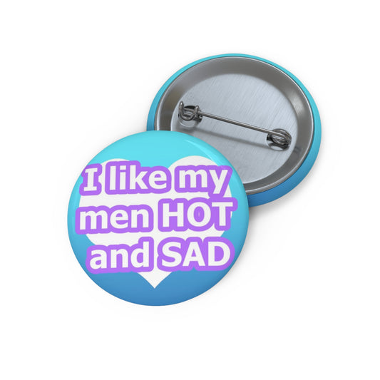 Hot and Sad Pin Button